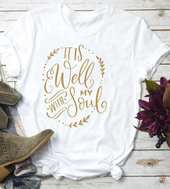 it is well with my soul T-Shirt Christian Casual Stylish Religious Tee Summer Cotton Vintage Clothing Bible Verse Camisetas Tops